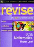 Cover: Revise GCSE Mathematics: Higher Level - Teach Yourself Books