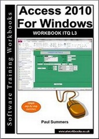 Abbildung von: Access 2010 for Windows Workbook Itq L3 - Software Training Workbooks