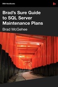 Cover: Brad's Sure Guide to SQL Server Maintenance Plans - Red Gate Books