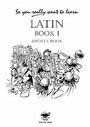 Cover: So You Really Want to Learn Latin Book I Answer Book - Galore Park Publishing Ltd