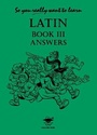 Cover: So You Really Want to Learn Latin Book III Answer Book - Galore Park Publishing Ltd