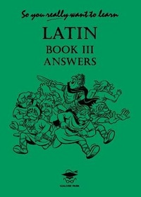 Enlarge image Cover: So You Really Want to Learn Latin Book III Answer Book - Galore Park Publishing Ltd