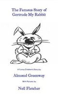 Cover: The Famous Story of Gertrude My Rabbit - The Great Feel Good Company