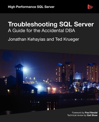 Abbildung von: Troubleshooting SQL Server - A Guide for the Accidental DBA - Simple Talk Publishing