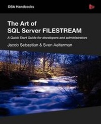 Abbildung von: The Art of SQL Server FILESTREAM - Simple Talk Publishing