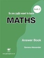 Cover: So You Really Want to Learn Maths Book 2 Answer Book - Galore Park Publishing Ltd