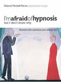 Cover: I'm Afraid of Hypnosis But I Don't Know Why - Whole-Being Books