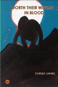 Cover: Worth Their Weight In Blood - Mira Publishing House