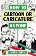 Cover: How to Cartoon or Caricature Anyone - How To Books Ltd