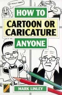 Enlarge image Cover: How to Cartoon or Caricature Anyone - How To Books Ltd