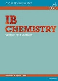 Abbildung von: IB Chemistry Option F - Food Chemistry Standard and Higher Level: Revision guide - OSC Publishing