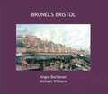 Cover: Brunel's Bristol - Redcliffe Press Ltd