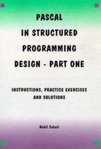 Abbildung von: PASCAL in Structured Programming Design: Instructions, Practice Exercises and Solutions Pt. 1 - Sakati Associates