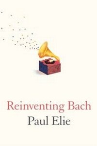 Enlarge image Cover: Reinventing Bach - Union Books