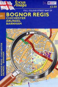 Abbildung von: Full Colour Street Map of Bognor Regis - Focus Maps