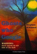 Cover: Ghosts Who Google - Circaidy Gregory Press