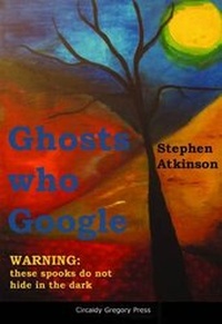 Enlarge image Cover: Ghosts Who Google - Circaidy Gregory Press
