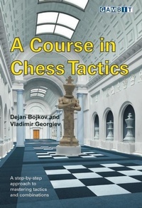 Enlarge image Cover: A Course in Chess Tactics - Gambit Publications Ltd