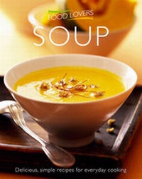 Abbildung von: Food Lovers: Soup - Transatlantic Press