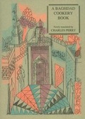 Cover: A Baghdad Cookery Book - Prospect Books