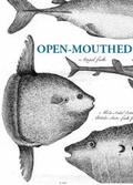 Cover: Open-mouthed - Prospect Books