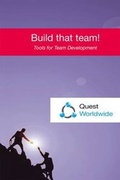 Cover: Build That Team! - Quest Worldwide Consulting Ltd