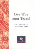 Cover: Der Weg Zum Team! - Quest Worldwide Consulting Ltd