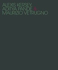 Cover: Alexis Kersey, Aditya Pande and Maurizio Vetrugno - Alexia Goethe Gallery