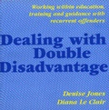 Cover: Dealing with Double Disadvantage: WITH Photocopying Licence - Learning Partners
