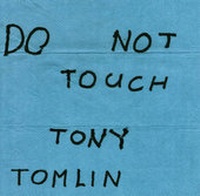 Abbildung von: Do Not Touch Tony Tomlin - East Street Arts