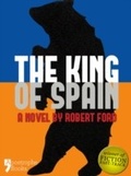 Cover: The King of Spain - Apostrophe Books Ltd