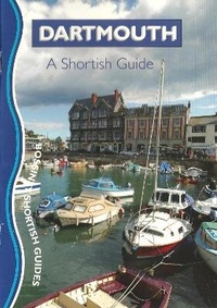 Abbildung von: Dartmouth: A Shortish Guide - Bossiney Books