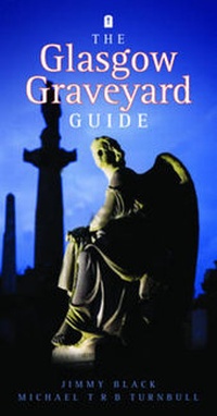Enlarge image Cover: Glasgow Graveyard Guide - Neil Wilson Publishing