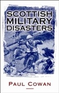 Cover: Scottish Military Disasters - Neil Wilson Publishing