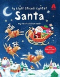 Cover: Fy Llyfr Sticeri Cyntaf Santa/My First Sticker Book Santa - Atebol