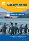 Cover: TGAU Daearyddiaeth ar Gyfer Manyleb A CBAC - Llawlyfr Adolygu - Atebol