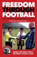 Cover: Freedom Through Football: The Story of the Easton Cowboys and Cowgirls - Tangent Books