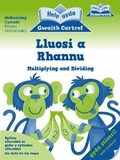 Cover: Help gyda Gwaith Cartref: Lluosi a Rhannu - Atebol