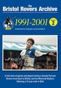 Cover: The Bristol Rovers Archive Number 2: 1991-2001: Number 2 - Tangent Books