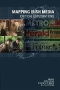Cover: Mapping Irish Media - University College Dublin Press