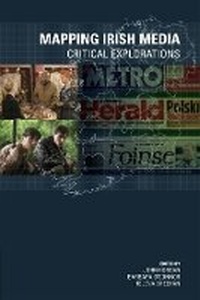 Enlarge image Cover: Mapping Irish Media - University College Dublin Press