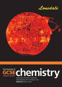 Abbildung von: The Essentials of GCSE Double Award Chemistry: Materials and Their Properties - Lonsdale Revision Guides