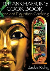 Abbildung von: Tutankhamun's Cook Book - World Heritage Books