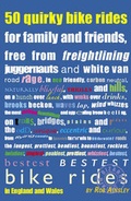 Cover: 50 Quirky Bike Rides...in England and Wales - Eye