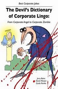 Enlarge image Cover: The Devil's Dictionary of Corporate Lingo - Gold Rush Publishing