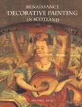 Cover: Renaissance Decorative Painting in Scotland - NMSE - Publishing Ltd