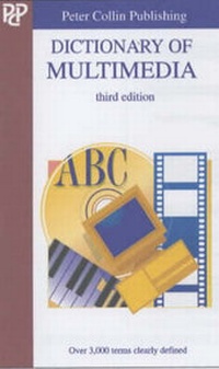 Enlarge image Cover: Dictionary of Multimedia - Peter Collin Publishing Ltd