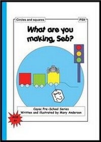 Enlarge image Cover: What are You Making, Seb? - Cayac Publications