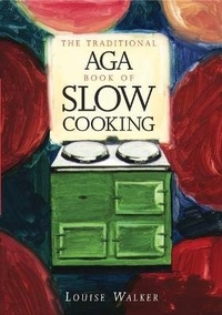 Enlarge image Cover: The Traditional Aga Book of Slow Cooking - Absolute Press