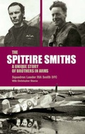 Cover: The Spitfire Smiths - Grub Street Publishing